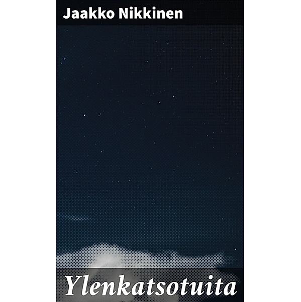 Ylenkatsotuita, Jaakko Nikkinen