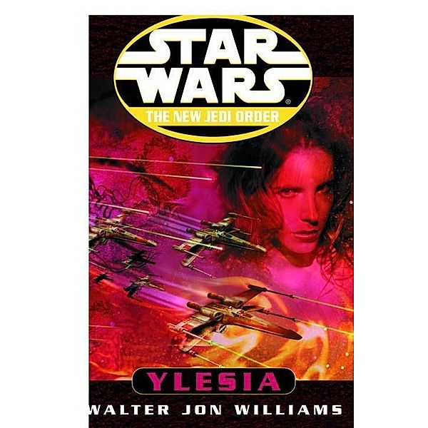 Ylesia: Star Wars Legends / Star Wars: The New Jedi Order - Legends, Walter Jon Williams