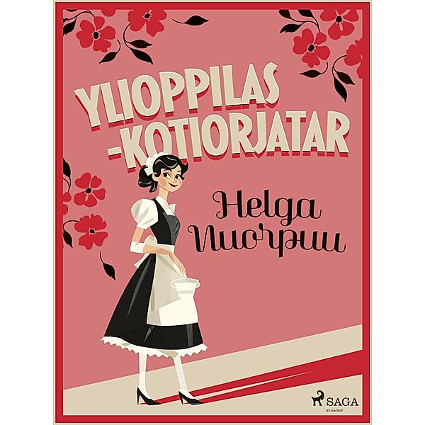 Ylioppilas-kotiorjatar, Helga Nuorpuu