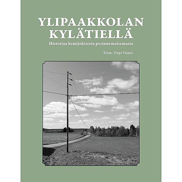 Ylipaakkolan kylätiellä, Virpi Vainio