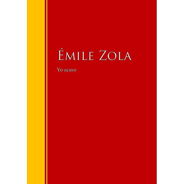 Yo acuso / Biblioteca de Grandes Escritores, Emile Zola