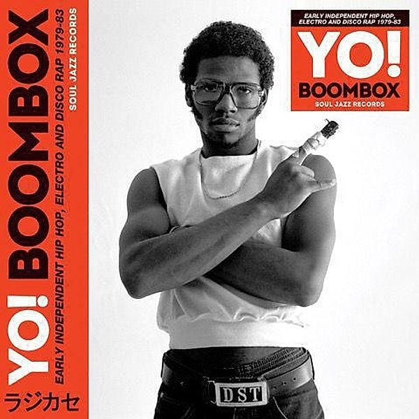 Yo! Boombox: Hip Hop,Electro,Disco Rap 1979-83 (Vinyl), Soul Jazz Records