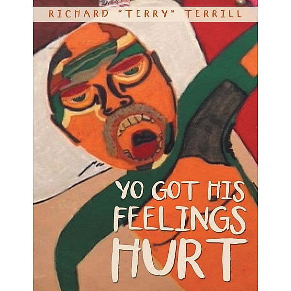 Yo Got His Feelings Hurt, Richard "Terry" Terrill