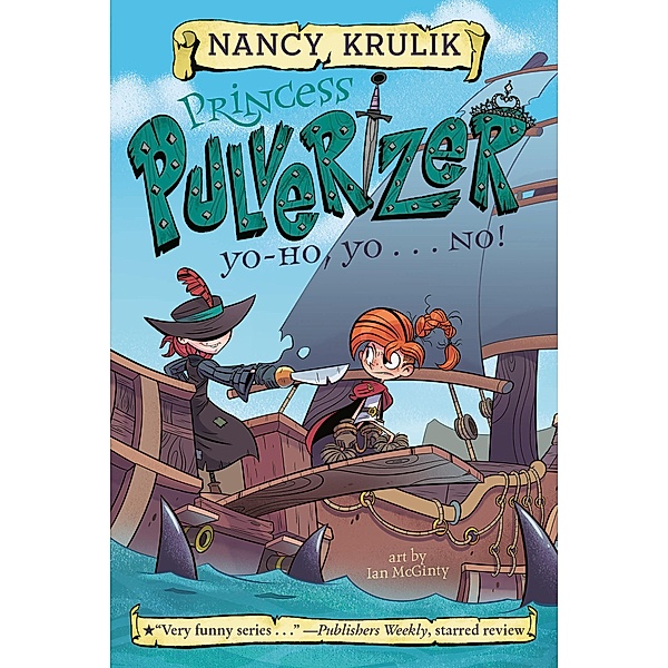 Yo-Ho, Yo . . . NO! #8 / Princess Pulverizer, Nancy Krulik