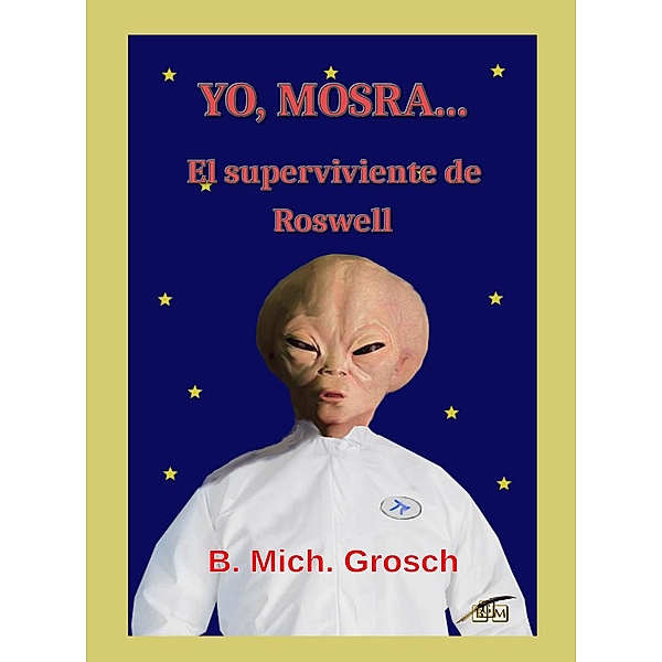 YO, MOSRA..., Bernd Michael Grosch