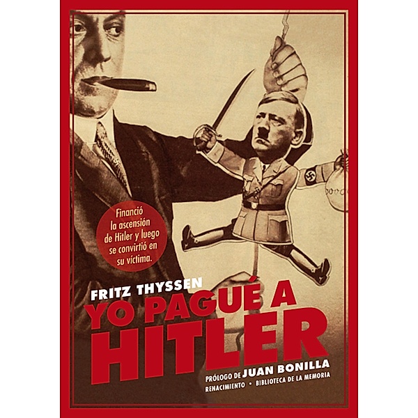 Yo pagué a Hitler / Biblioteca de la Memoria, Serie Menor Bd.41, Fritz Thyssen