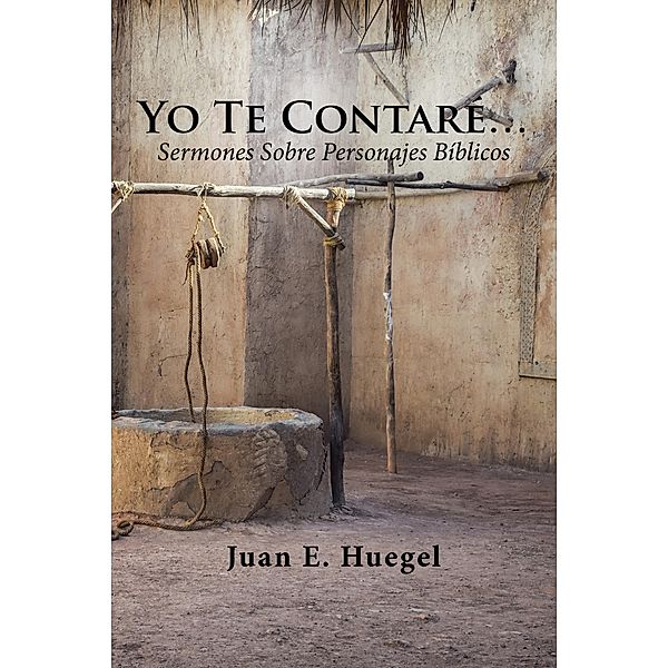 Yo Te Contaré..., Juan E. Huegel