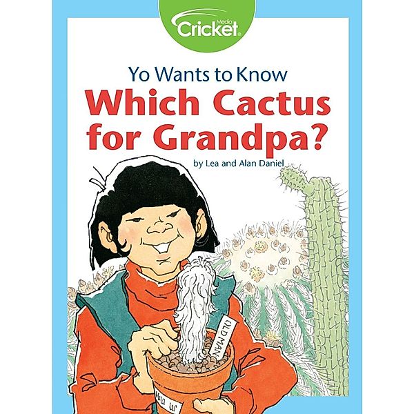 Yo Wants to Know: Which Cactus for Grandpa?, Lea Daniel