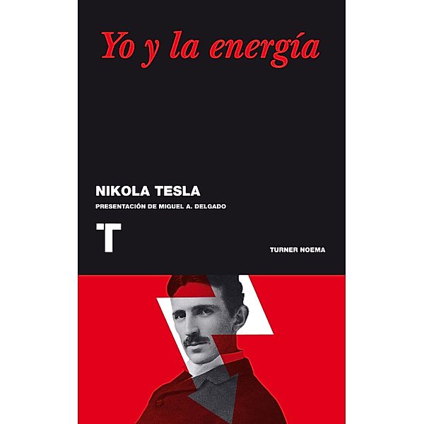 Yo y la energía / Noema, Nikola Tesla