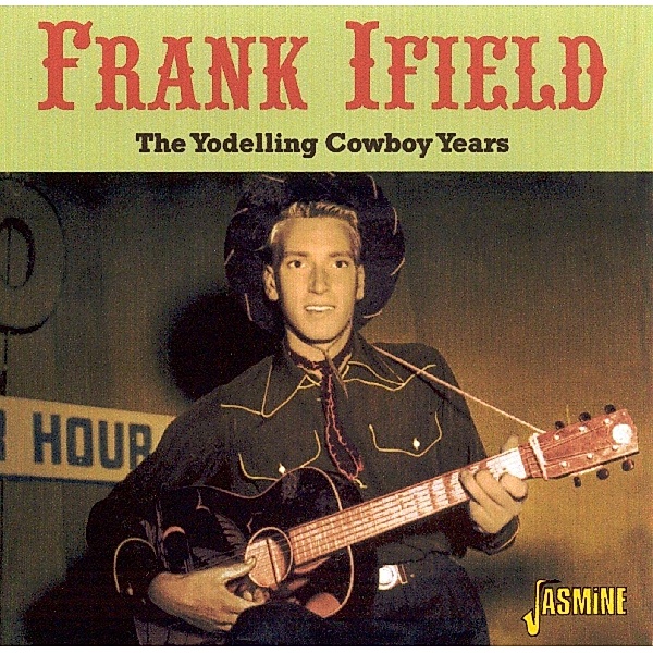 Yodelling Cowboy Years, Frank Ifield