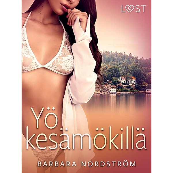 Yö kesämökillä - eroottinen novelli, Barbara Nordström