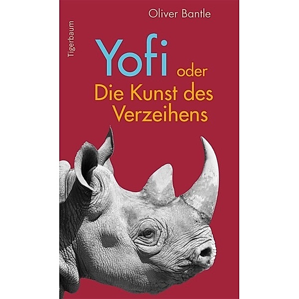 Yofi oder Die Kunst des Verzeihens, Oliver Bantle