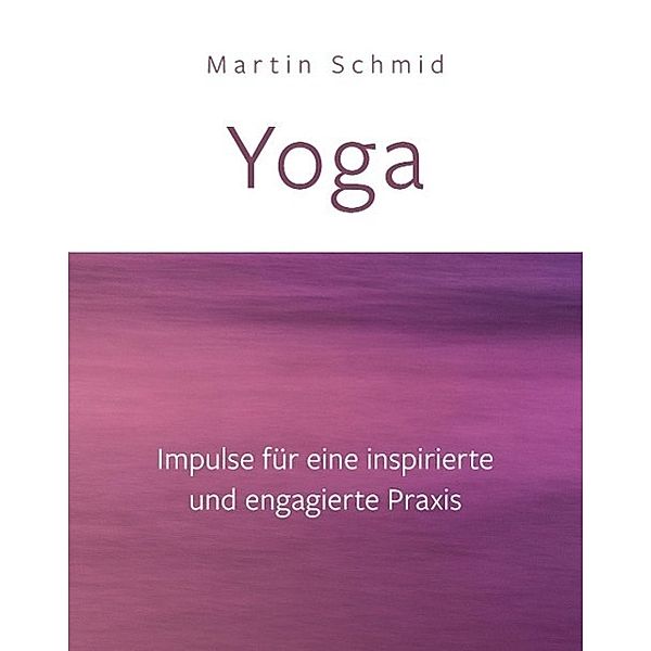 Yoga, Martin Schmid