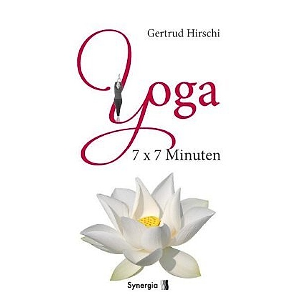 Yoga 7x7 Minuten, Gertrud HIrschi