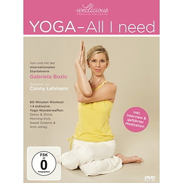 Yoga - All I Need - - presented by wellicious, Gabriela Bozic, Conny Lehmann