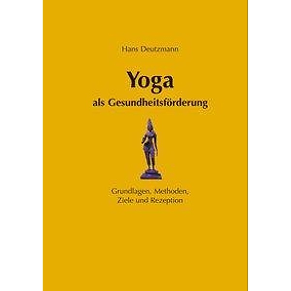 Yoga als Gesundheitsförderung, Hans Deutzmann