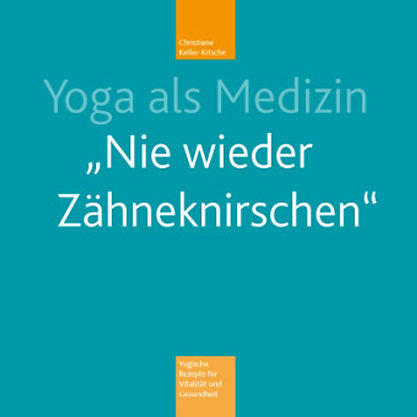 Yoga als Medizin, m. 1 Audio-CD, Christiane Keller-Krische