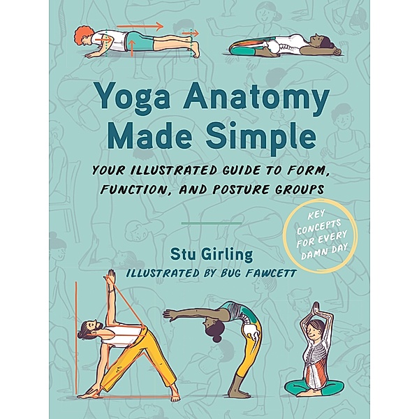 Yoga Anatomy Made Simple, Stu Girling