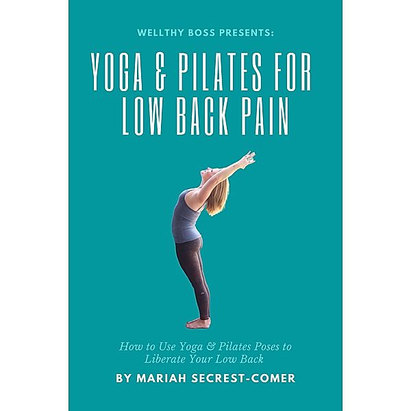Yoga and Pilates for Low Back Pain, Mariah Secrest-Comer