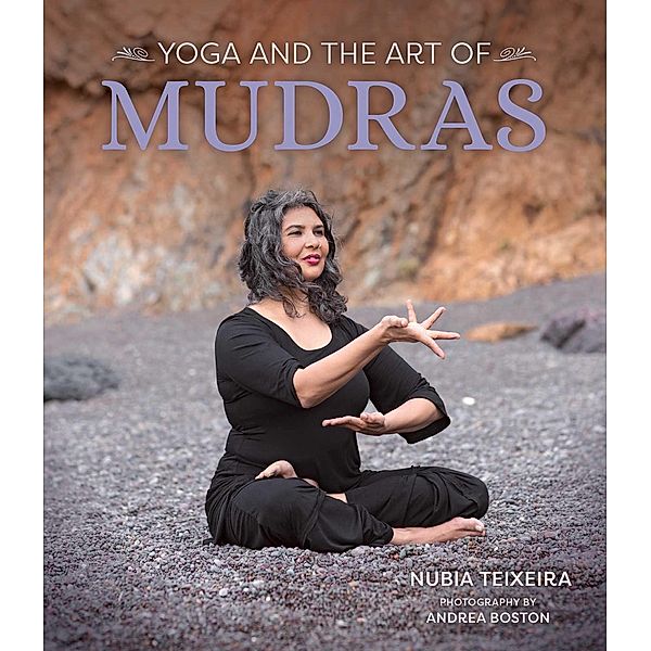 Yoga and the Art of Mudras, Teixeira Nubia
