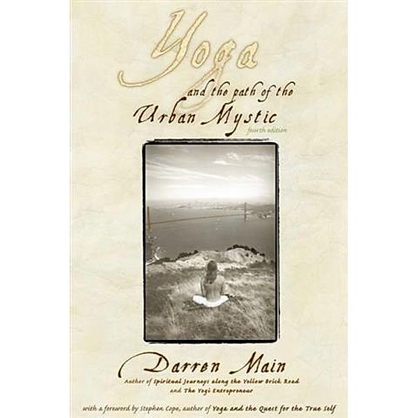 Yoga and the Path of the Urban Mystic, Darren Main