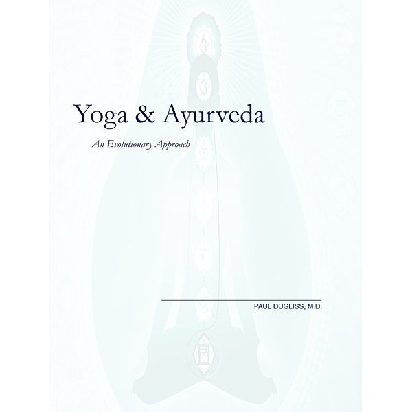 Yoga & Ayurveda, Paul Dugliss