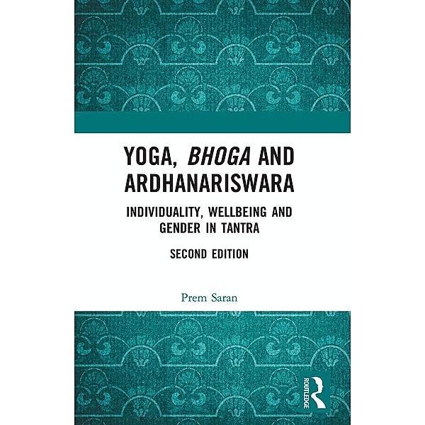Yoga, Bhoga and Ardhanariswara, Prem Saran