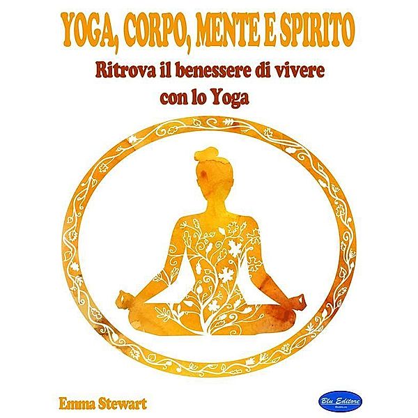 Yoga, Corpo, Mente e Spirito, Emma Stewart