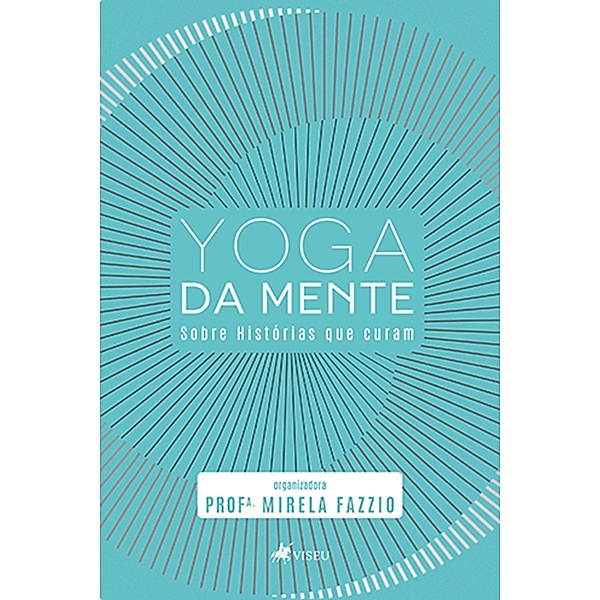 Yoga da Mente, Profª. Mirela Fazzio Organizadora