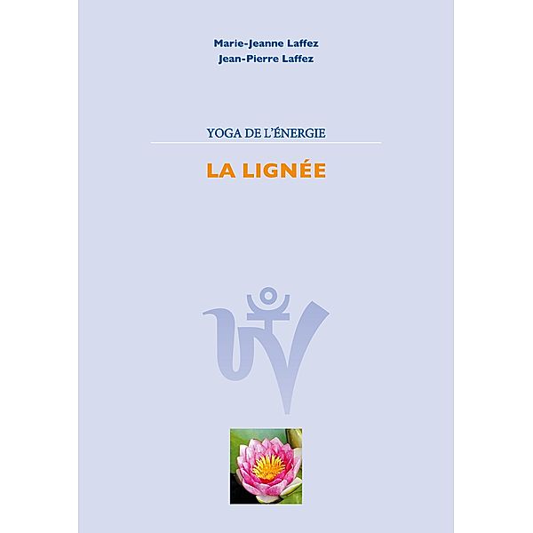 Yoga de L'Energie, Marie Jeanne Laffez, Jean Pierre Laffez