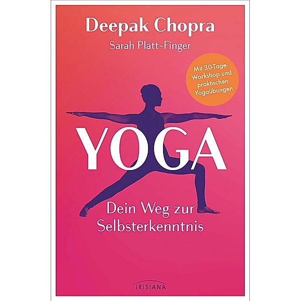 Yoga - Dein Weg zur Selbsterkenntnis, Deepak Chopra, Sarah Platt-Finger