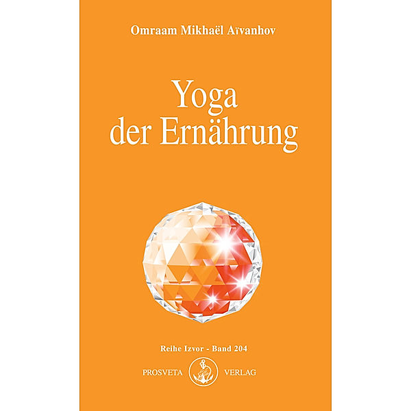 Yoga der Ernährung, Omraam Mikhaël Aïvanhov
