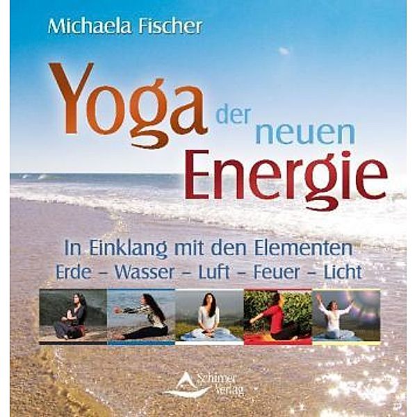 Yoga der neuen Energie, Michaela Fischer