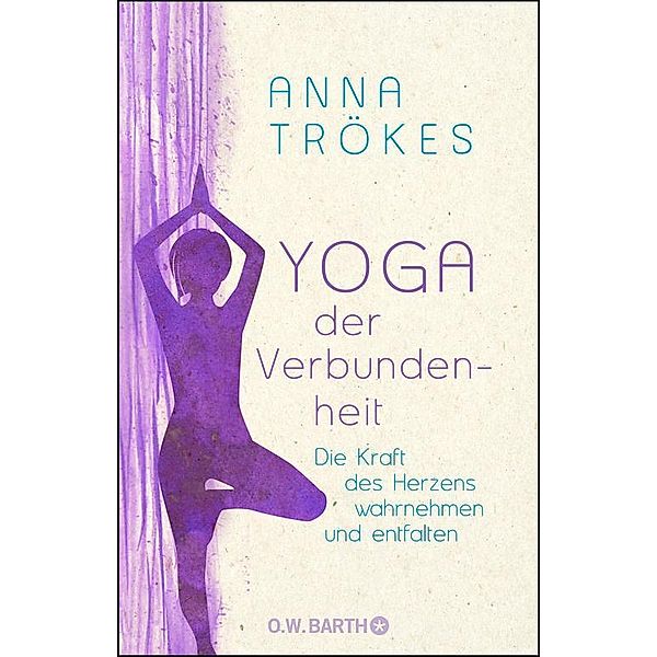 Yoga der Verbundenheit, Anna Trökes