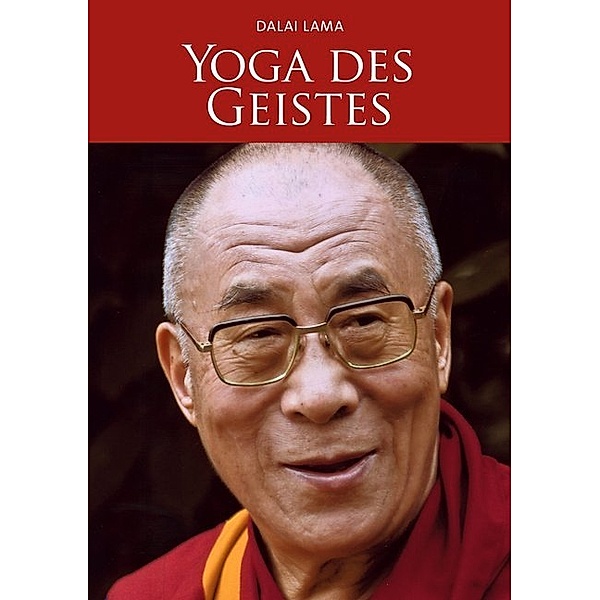 Yoga des Geistes, Dalai Lama XIV.