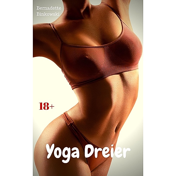 Yoga Dreier, Bernadette Binkowski