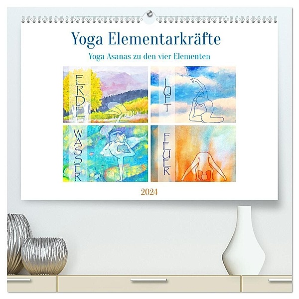 Yoga Elementarkräfte - Yoga Asanas zu den vier Elementen (hochwertiger Premium Wandkalender 2024 DIN A2 quer), Kunstdruck in Hochglanz, Michaela Schimmack