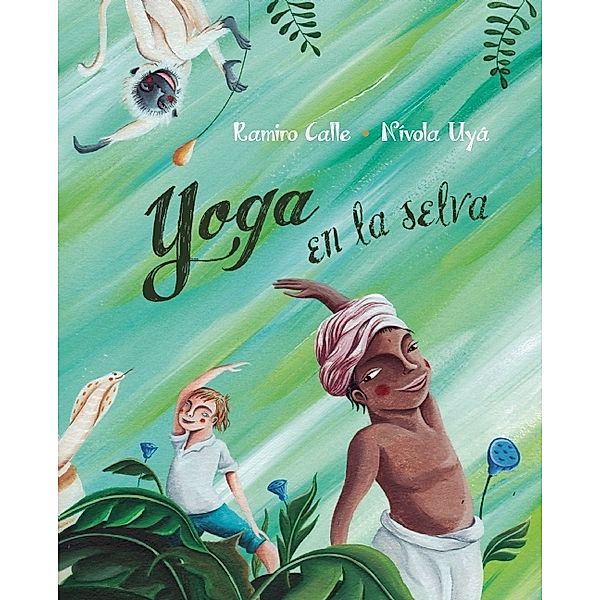 Yoga en la selva (Yoga in the Jungle), Ramiro Calle