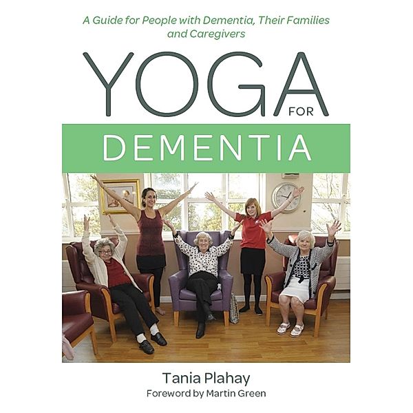 Yoga for Dementia, Tania Plahay