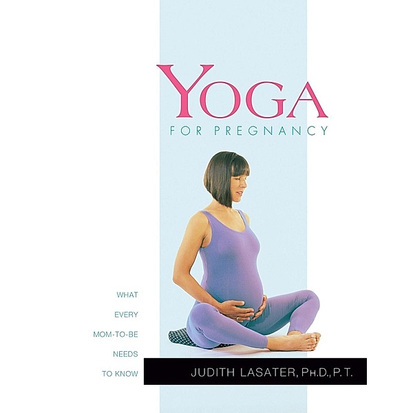 Yoga for Pregnancy / Yoga Shorts, Judith Hanson Lasater
