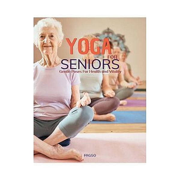 Yoga for Seniors, Frgso