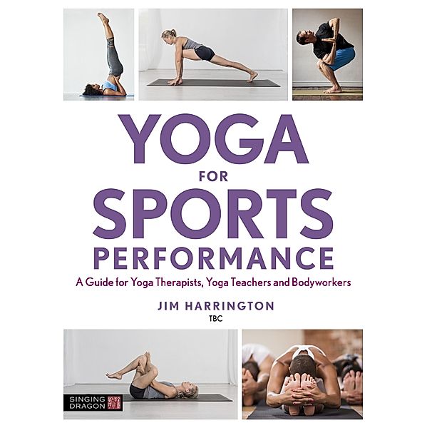 Yoga for Sports Performance, Jim Harrington