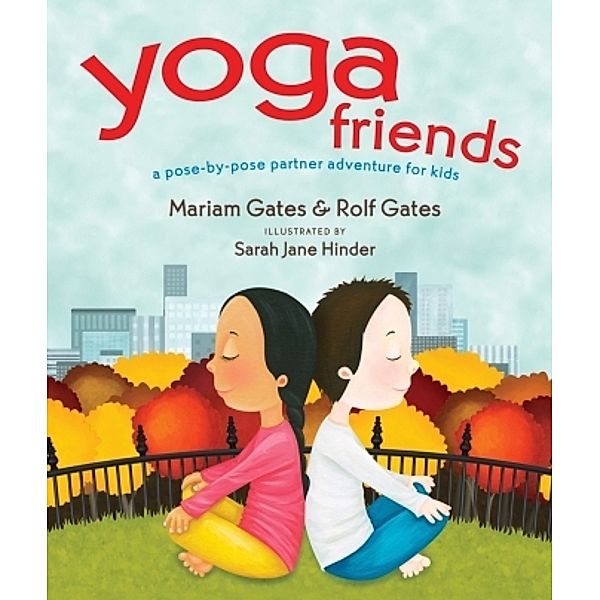 Yoga Friends, Mariam Gates, Rolf Gates