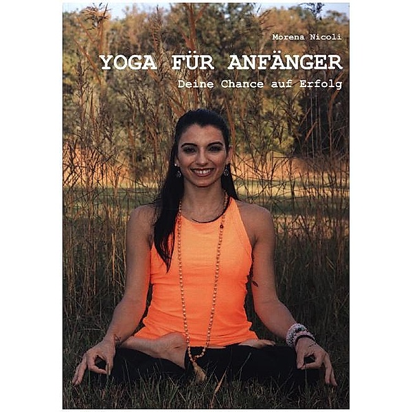 Yoga für Anfänger, Morena Nicoli