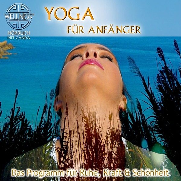 Yoga für Anfänger - Das Programm für Ruhe, Kraft & Schönheit, Canda