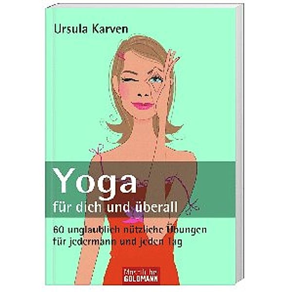 Yoga für dich und überall, Ursula Karven