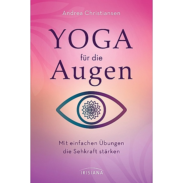 Yoga für die Augen, Andrea Christiansen