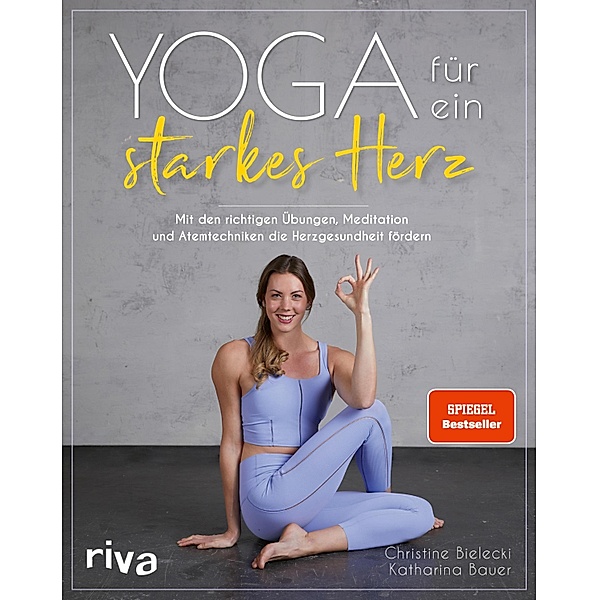 Yoga für ein starkes Herz, Christine Bielecki, Katharina Bauer
