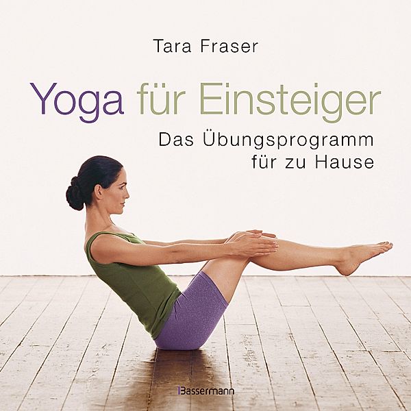 Yoga für Einsteiger, Tara Fraser