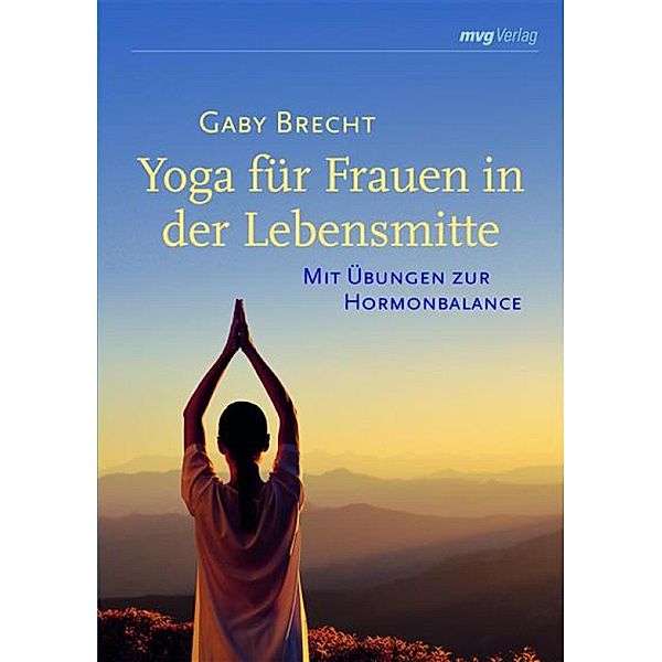 Yoga für Frauen in der Lebensmitte / MVG Verlag bei Redline, Gaby Brecht